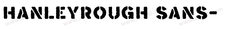 HanleyRough Sans字体转换